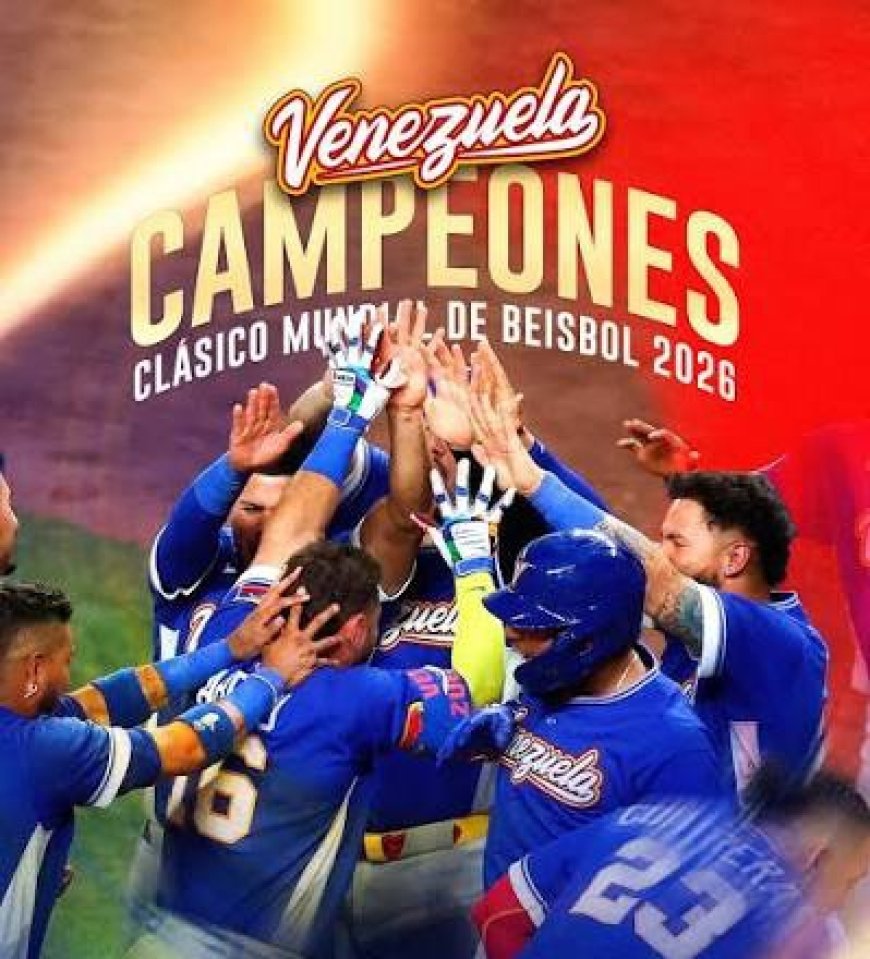 CLÁSICO MUNDIAL DE BEISBOL: Primer título para Venezuela