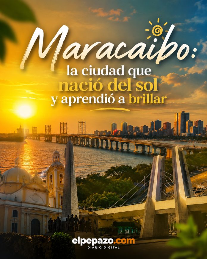 Maracaibo ciudad del sol y luz Diario Digital El Pepazo