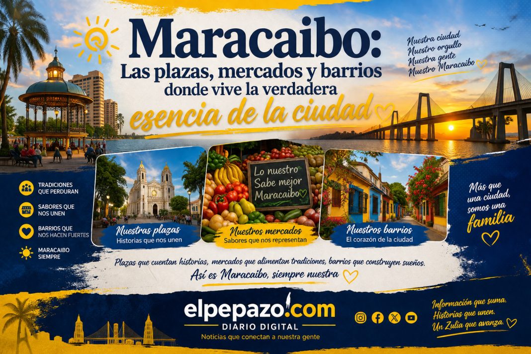 Maracaibo: donde las plazas, mercados y barrios guardan el verdadero corazón de la ciudad